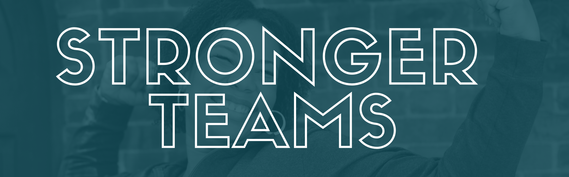 Stronger-Teams-Banner.png Stronger-Teams-Banner.png